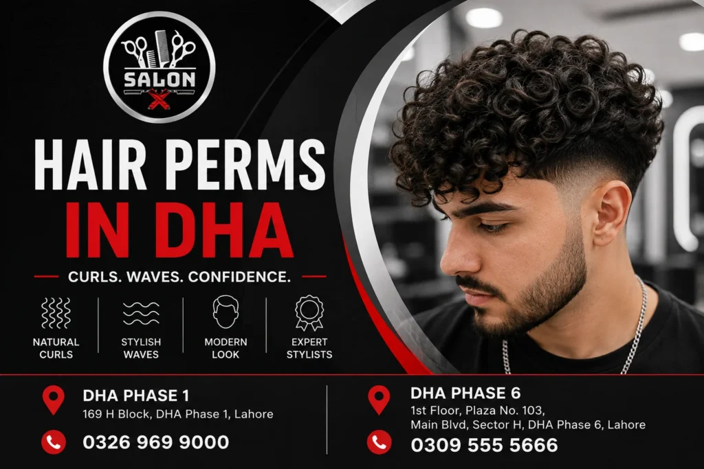 Professional hair perms for men in DHA at Salon X, creating modern curls, waves and textured hairstyles.