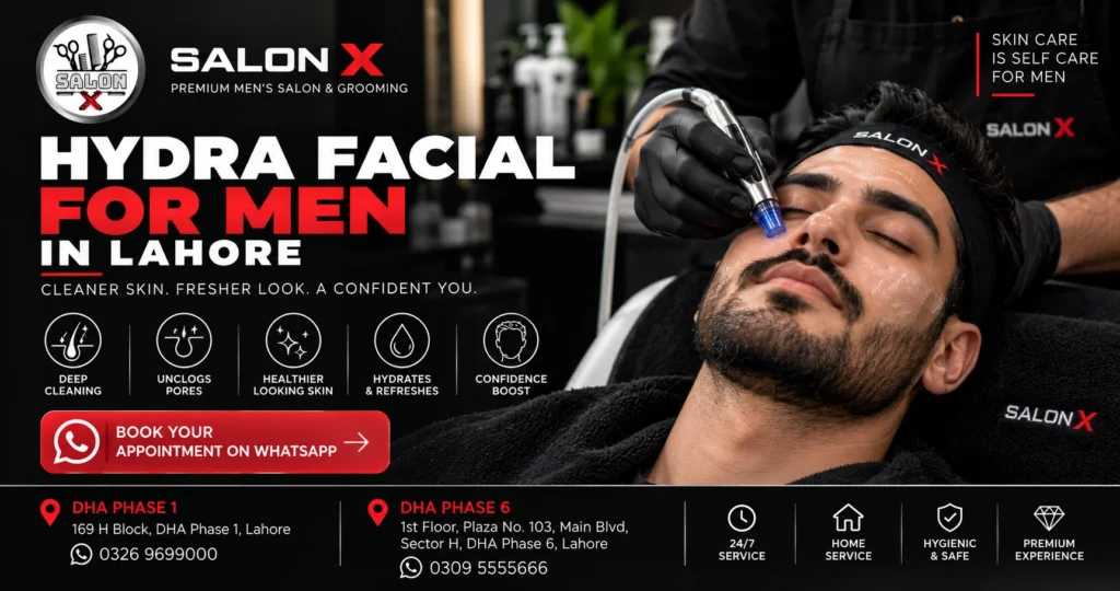 Hydra Facial for men in Lahore at Salon X
